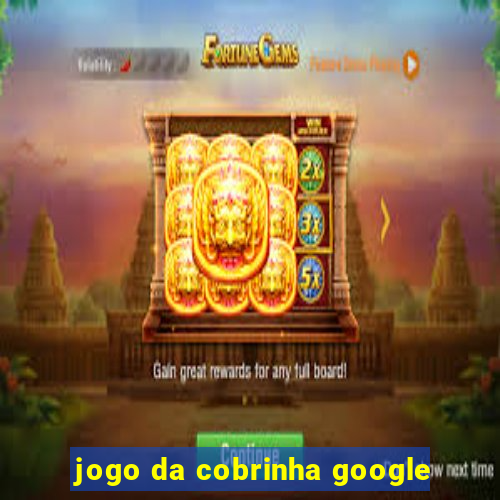 jogo da cobrinha google